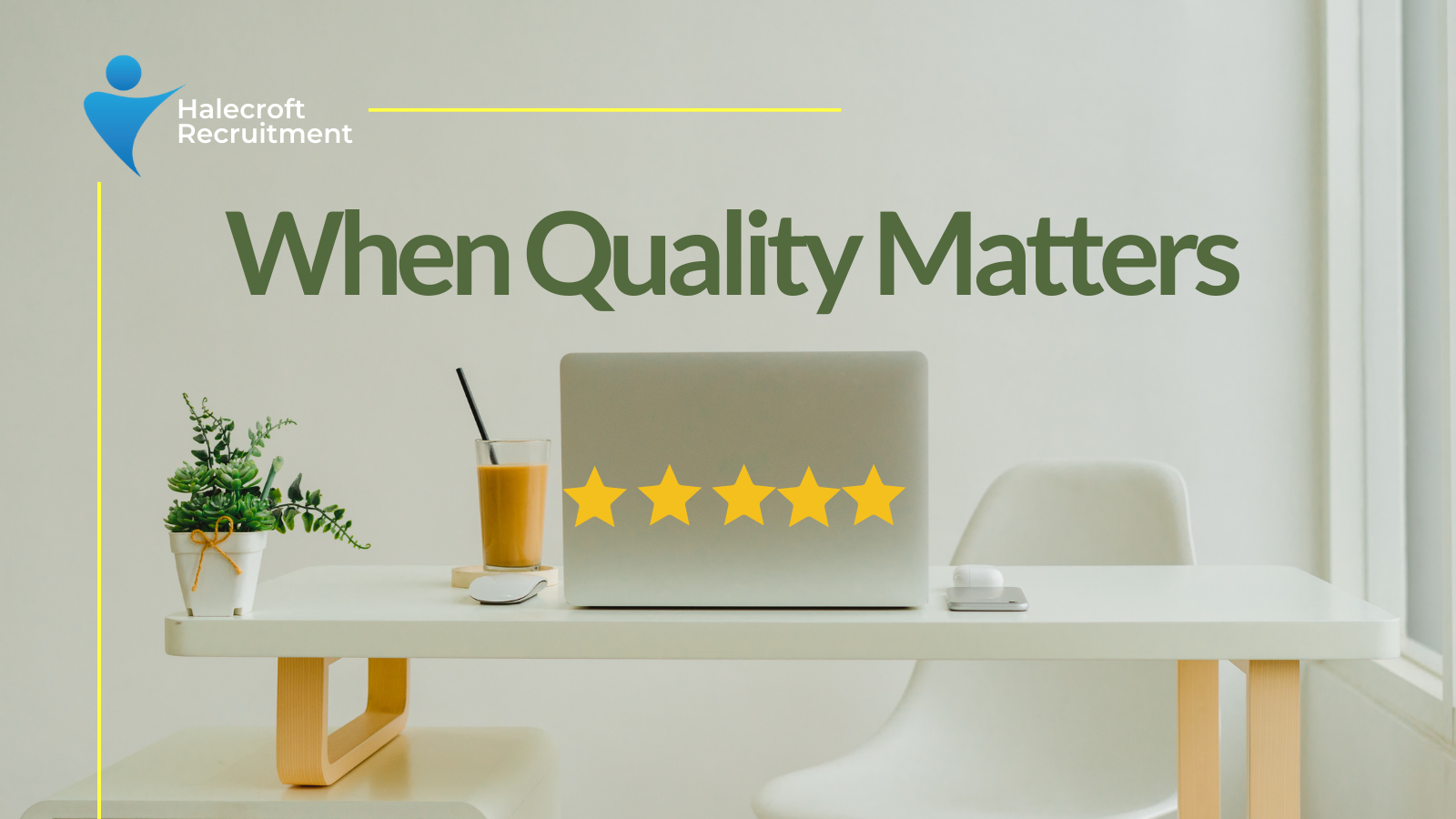 "When Quality Matters"
